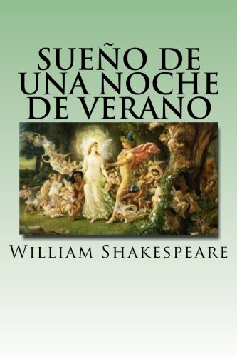 William Shakespeare: Sueño de una Noche de Verano Edition (Paperback, Createspace Independent Publishing Platform, CreateSpace Independent Publishing Platform)