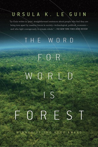 Ursula K. Le Guin: The Word for World is Forest (Paperback, 2010, Tor)