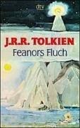 J. R. R. Tolkien: Feanors Fluch. Erzählung. (Paperback, 2000, Dtv)