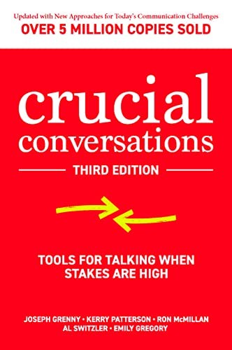 Joseph Grenny, Kerry Patterson, Ron McMillan, Al Switzler, Emily Gregory: Crucial Conversations (2021, McGraw-Hill Education, McGraw Hill)