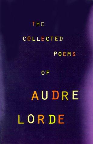 Audre Lorde: The Collected Poems of Audre Lorde (W. W. Norton & Company)