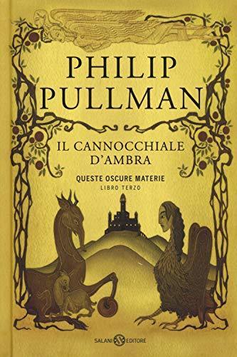 Philip Pullman: Il canocchiale d'ambra. Queste oscure materie III (Italian language, 2020)