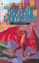 Margaret Weis, Tracy Hickman: Into the Labyrinth (Turtleback Books Distributed by Demco Media)