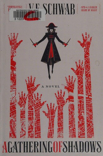 V. E. Schwab, ve schwab (duplicate), V. E. Schwab (Duplicate): A Gathering of Shadows (2016, A Tom Doherty Associates Book)