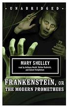 Mary Shelley, Stefan Rudnicki, Anthony Heald, Simon Templeman, Mary Shelley: Frankenstein; or, The Modern Prometheus (AudiobookFormat, 2008, Blackstone Audiobooks, Inc.)