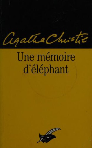 Agatha Christie: Une mémoire d'éléphant (Paperback, French language, 2007, Editions du Masque)