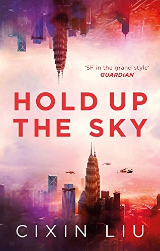 刘慈欣: Hold Up the Sky (Paperback, Head of Zeus)