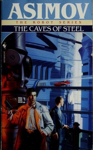 Isaac Asimov: The caves of steel (1954, Doubleday)