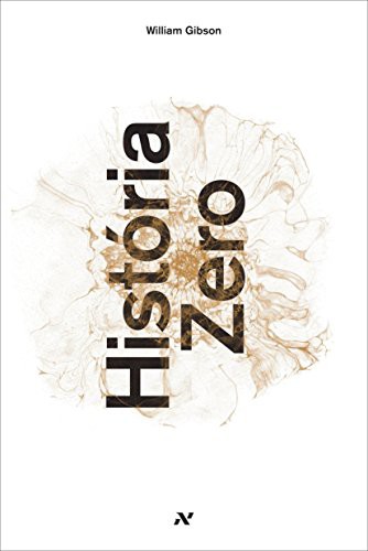 William Gibson (Duplicate): Historia Zero (Paperback, 2015, ALEPH)