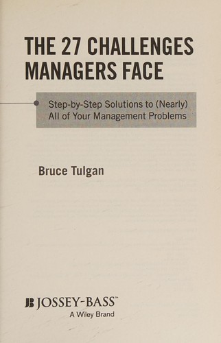 Bruce Tulgan: The 27 challenges managers face (2014, Jossey-Bass)