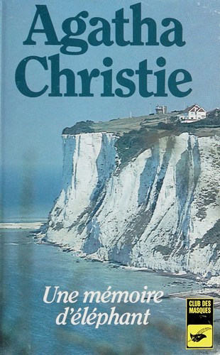 Agatha Christie: Une memoire d'elephant (French language, 1992, Librarie des Champs-Elysees, n/a)