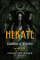 Courtney Weber: Hekate (2021, Red Wheel/Weiser)