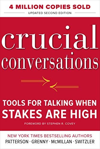 Kerry Patterson, Joseph Grenny, Ron McMillan, Al Switzler: Crucial Conversations Tools for Talking When Stakes Are High, Second Edition (Paperback, McGraw-Hill Education)